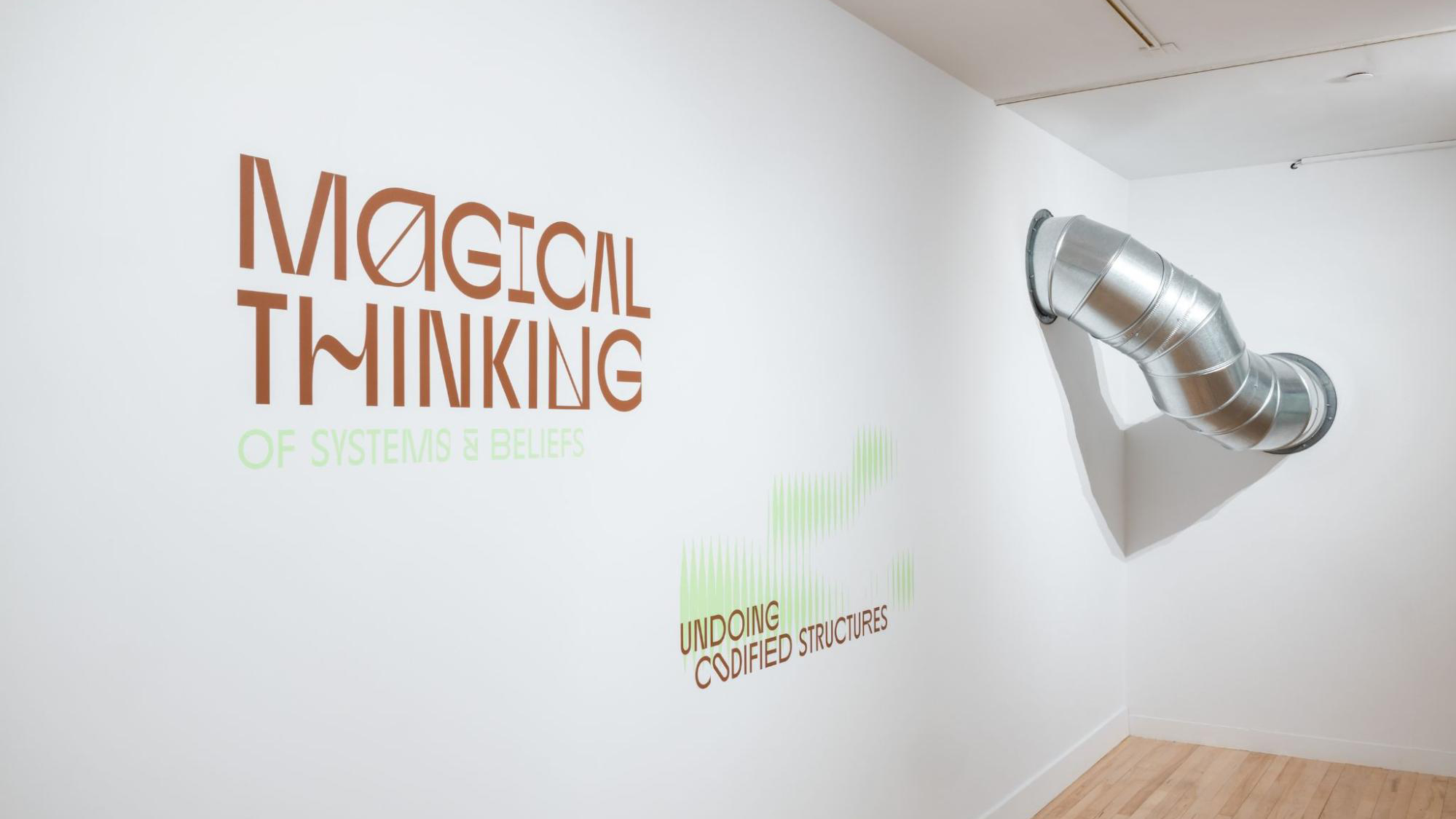 Installation view of Magical Thinking of Systems and Beliefs